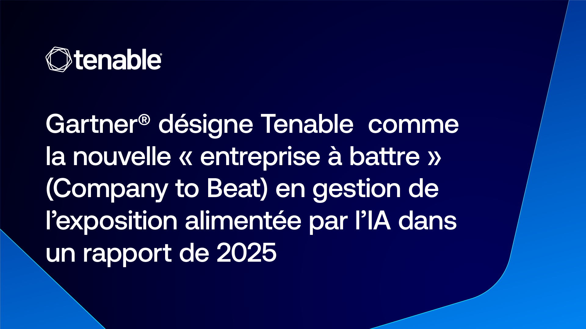 Gartner® Names Tenable as the Current Company to Beat for AI-Powered Exposure Assessment in a 2025 Report image